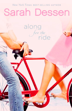 ALONG FOR THE RIDE BY SARAH DESSEN