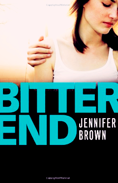 BITTER END BY JENNIFER BROWN