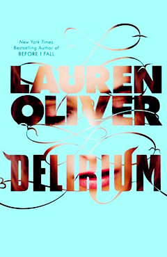 DELIRIUM BY LAUREN OLIVER