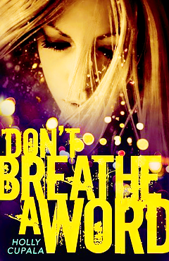 DON'T BREATHE A WORD BY HOLLY CHUPALA