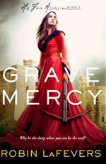 GRAVE MERCY BY ROBIN LAFEVERS