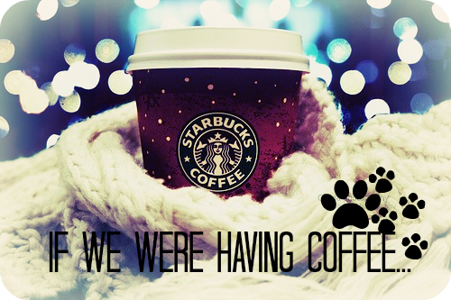  photo IFWEWEREHAVINGCOFFEE_zps5592f9fc.png