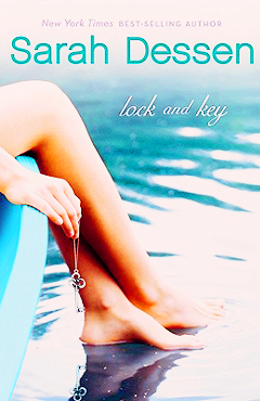 LOCK AND KEY BY SARAH DESSEN