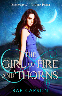 THE GIRL OF FIRE & THORNS BY RAE CARSON