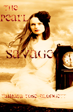 THE PEARL SAVAGE BY TAMARA R. BLODGETT