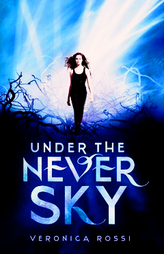 UNDER THE NEVER SKY BY VERONICA ROSSI