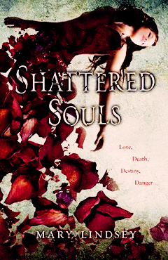 SHATTERED SOULS BY MARY LINDSEY