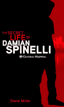 THE SECRET LIFE OF DAMIAN SPINELLI (AS TOLD BY DIANE MILLER) BY CAROLYN HENNESY