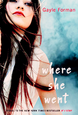 WHERE SHE WENT BY GAYLE FORMAN