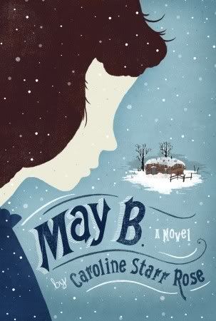 MAY B BY CAROLINE STARR ROSE