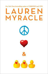 PEACE, LOVE, & BABY DUCKS BY LAUREN MYRACLE