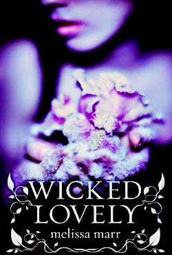 WICKED LOVELY BY MELISSA MARR