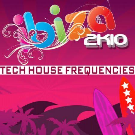 VA-Ibiza 2k10 Tech House Frequencies (2010) [UD]