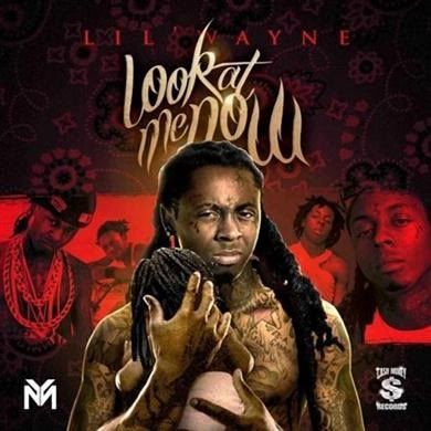 Lil Wayne - Look At Me Now (2011) [UD] Artist: Lil Wayne